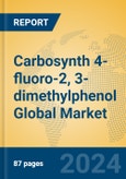 Carbosynth 4-fluoro-2, 3-dimethylphenol Global Market Insights 2024, Analysis and Forecast to 2029, by Manufacturers, Regions, Technology, Application- Product Image