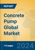Concrete Pump Global Market Insights 2024, Analysis and Forecast to 2029, by Manufacturers, Regions, Technology, and Product Type- Product Image