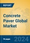 Concrete Paver Global Market Insights 2024, Analysis and Forecast to 2029, by Manufacturers, Regions, Technology, and Product Type - Product Image