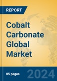 Cobalt Carbonate Global Market Insights 2024, Analysis and Forecast to 2029, by Manufacturers, Regions, Technology, Application- Product Image