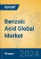 Benzoic Acid Global Market Insights 2024, Analysis and Forecast to 2029, by Manufacturers, Regions, Technology, Application - Product Image