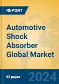 Automotive Shock Absorber Global Market Insights 2024, Analysis and Forecast to 2029, by Manufacturers, Regions, Technology, Application, Product Type- Product Image