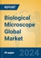 Biological Microscope Global Market Insights 2024, Analysis and Forecast to 2029, by Manufacturers, Regions, Technology, Application - Product Image