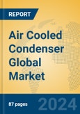 Air Cooled Condenser Global Market Insights 2024, Analysis and Forecast to 2029, by Manufacturers, Regions, Technology, Application- Product Image