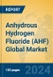 Anhydrous Hydrogen Fluoride (AHF) Global Market Insights 2024, Analysis and Forecast to 2029, by Manufacturers, Regions, Technology, Application - Product Image