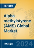 Alpha-methylstyrene (AMS) Global Market Insights 2024, Analysis and Forecast to 2029, by Manufacturers, Regions, Technology, Application- Product Image