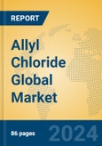 Allyl Chloride Global Market Insights 2024, Analysis and Forecast to 2029, by Manufacturers, Regions, Technology, Application- Product Image