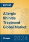 Allergic Rhinitis Treatment Global Market Insights 2024, Analysis and Forecast to 2029, by Market Participants, Regions, Technology, Product Type - Product Thumbnail Image