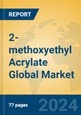 2-methoxyethyl Acrylate Global Market Insights 2024, Analysis and Forecast to 2029, by Manufacturers, Regions, Technology, Application- Product Image