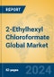 2-Ethylhexyl Chloroformate Global Market Insights 2024, Analysis and Forecast to 2029, by Manufacturers, Regions, Technology, Application - Product Image
