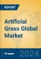 Artificial Grass Global Market Insights 2024, Analysis and Forecast to 2029, by Manufacturers, Regions, Technology, Application - Product Image