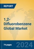 1,2-Difluorobenzene Global Market Insights 2024, Analysis and Forecast to 2029, by Manufacturers, Regions, Technology, Application- Product Image