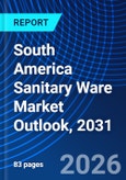 South America Sanitary Ware Market Outlook, 2031- Product Image