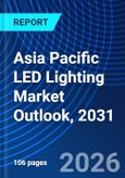 Asia Pacific LED Lighting Market Outlook, 2031- Product Image