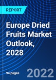 Europe Dried Fruits Market Outlook, 2028- Product Image