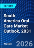 South America Oral Care Market Outlook, 2031- Product Image