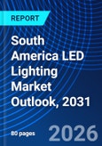 South America LED Lighting Market Outlook, 2031- Product Image