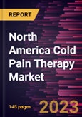 North America Cold Pain Therapy Market Forecast to 2028 - COVID-19 Impact and Regional Analysis- Product Image