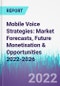 Mobile Voice Strategies: Market Forecasts, Future Monetisation & Opportunities 2022-2026 - Product Thumbnail Image