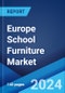 Europe School Furniture Market Report by Product (Desks and Chairs, Storage, Lab Equipment, and Others), Material (Wood, Metal, Plastic, and Others), Distribution Channel (Offline, Online), and Region 2024-2032 - Product Image