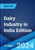 Dairy Industry in India 2024 Edition: Market Size, Growth, Prices, Segments, Cooperatives, Private Dairies, Procurement and Distribution- Product Image