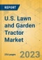 U.S. Lawn and Garden Tractor Market - Industry Outlook & Forecast 2022-2027 - Product Thumbnail Image