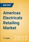 Americas Electricals Retailing Market Size, Category Analytics, Competitive Landscape and Forecast, 2021-2026 - Product Thumbnail Image