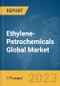 Ethylene-Petrochemicals Global Market Report 2024 - Product Image