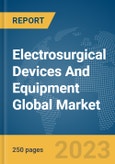 Electrosurgical Devices And Equipment Global Market Report 2024- Product Image