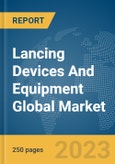Lancing Devices And Equipment Global Market Report 2024- Product Image