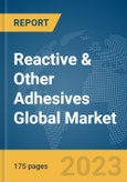 Reactive & Other Adhesives Global Market Report 2024- Product Image
