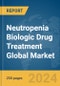 Neutropenia Biologic Drug Treatment Global Market Report 2024 - Product Image
