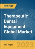 Therapeutic Dental Equipment Global Market Report 2024- Product Image