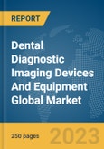 Dental Diagnostic Imaging Devices And Equipment Global Market Report 2024- Product Image