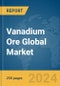 Vanadium Ore Global Market Report 2024 - Product Thumbnail Image