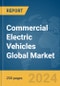 Commercial Electric Vehicles Global Market Report 2024 - Product Image