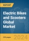 Electric Bikes and Scooters Global Market Report 2024 - Product Image