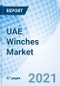 UAE Winches Market (2021-2027): Market Forecast By Type (Electric Winches, Hydraulic Winches, Manual Winches), By Applications (Mining, Construction, Utility, Freight, Oceaneering, Others) And Competitive Landscape - Product Thumbnail Image