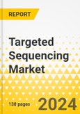 Targeted Sequencing Market - A Global and Regional Analysis: Focus on Application, Product Type, Target Enrichment Methods, Type of Target Capture, End User, and Region - Analysis and Forecast, 2024-2033- Product Image