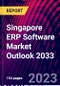 Singapore ERP Software Market Outlook 2033 - Product Thumbnail Image