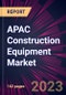 APAC Construction Equipment Market 2023-2027 - Product Thumbnail Image