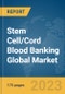Stem Cell/Cord Blood Banking Global Market Report 2024 - Product Thumbnail Image