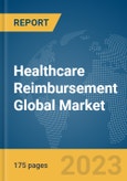 Healthcare Reimbursement Global Market Report 2024- Product Image