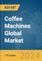 Coffee Machines Global Market Report 2024 - Product Thumbnail Image