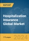 Hospitalization Insurance Global Market Report 2024 - Product Thumbnail Image