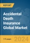 Accidental Death Insurance Global Market Report 2024 - Product Thumbnail Image