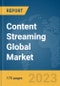 Content Streaming Global Market Report 2024 - Product Image