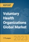 Voluntary Health Organizations Global Market Report 2024 - Product Image