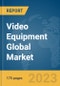 Video Equipment Global Market Report 2024 - Product Thumbnail Image