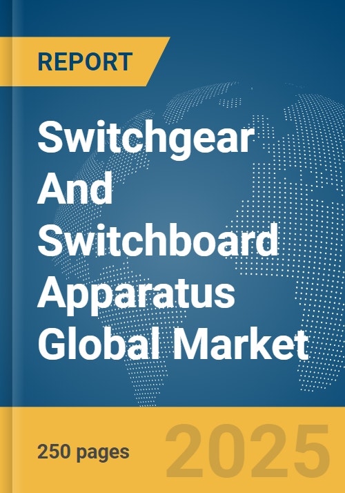 Switchgear and Switchboard Apparatus Global Market Report 2024